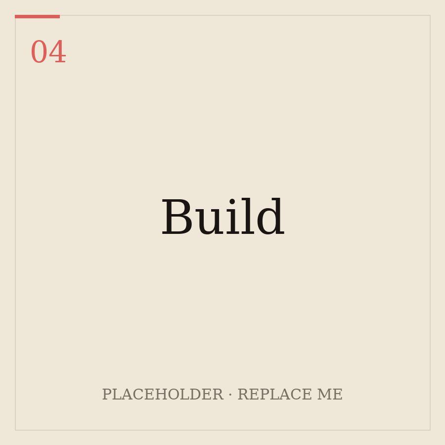 Build — turning the approved design into a fast, functional product